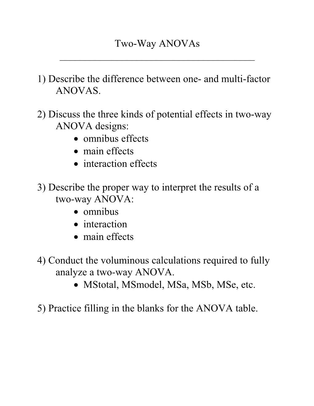 1) Describe the Difference Between One- and Multi-Factor ANOVAS