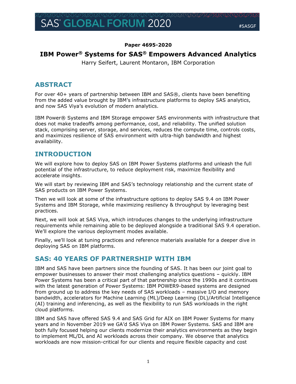 IBM Power® Systems for SAS® Empowers Advanced Analytics Harry Seifert, Laurent Montaron, IBM Corporation