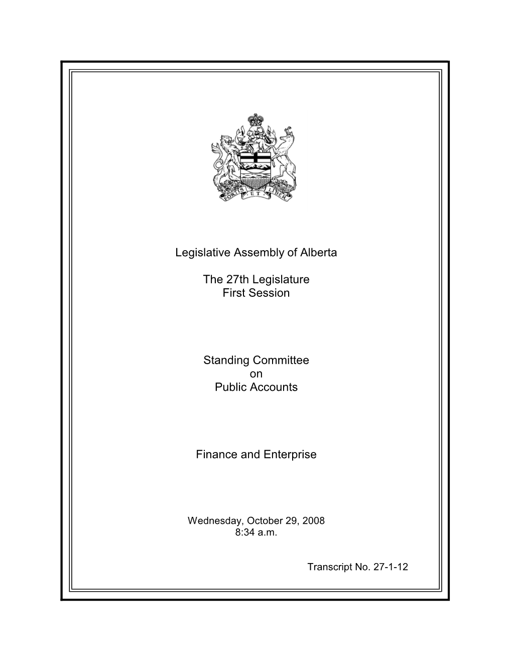 Legislative Assembly of Alberta the 27Th Legislature First Session