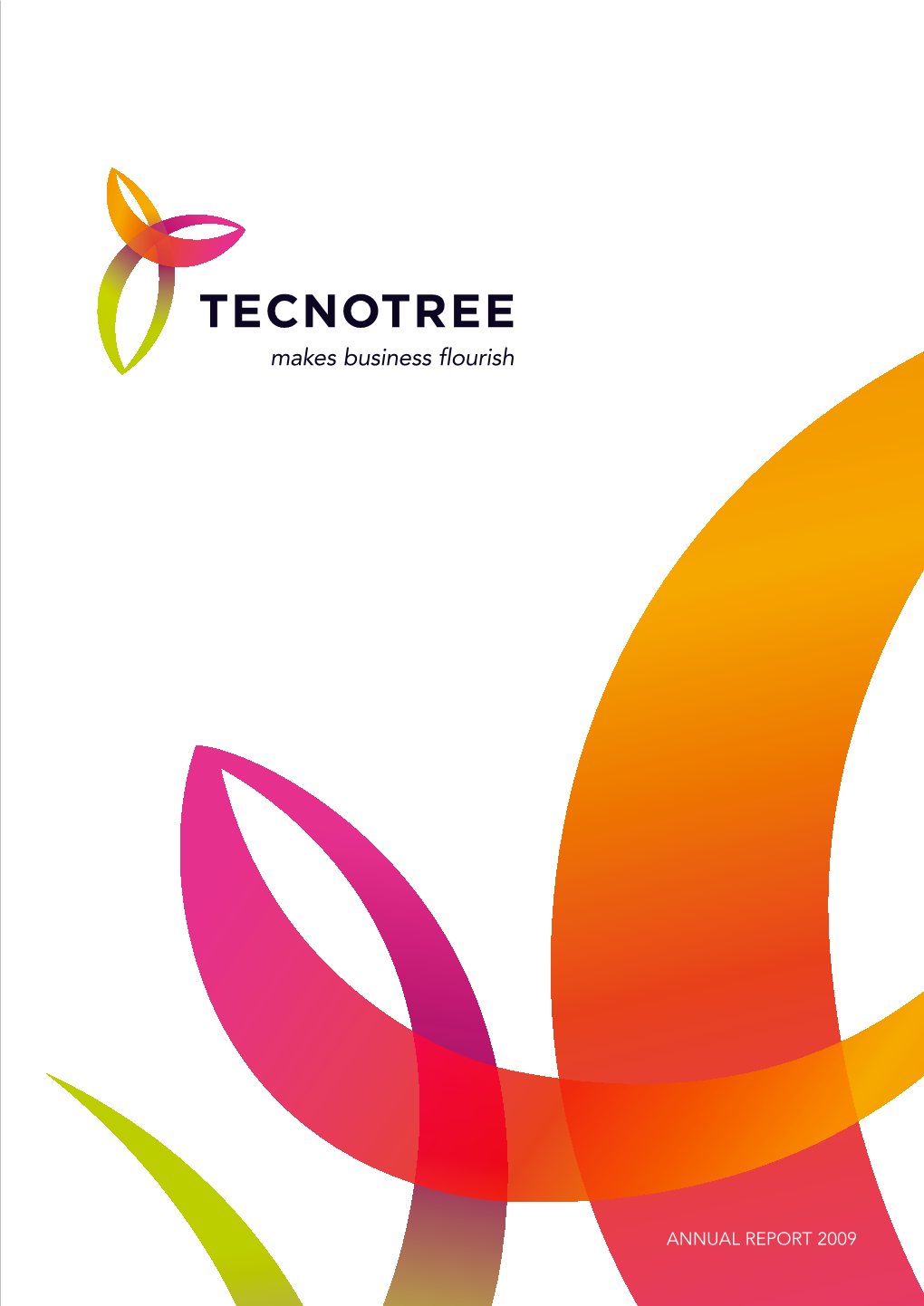 Annual Report 2009 Tecnotree 2009 Tecnotree in Brief 2
