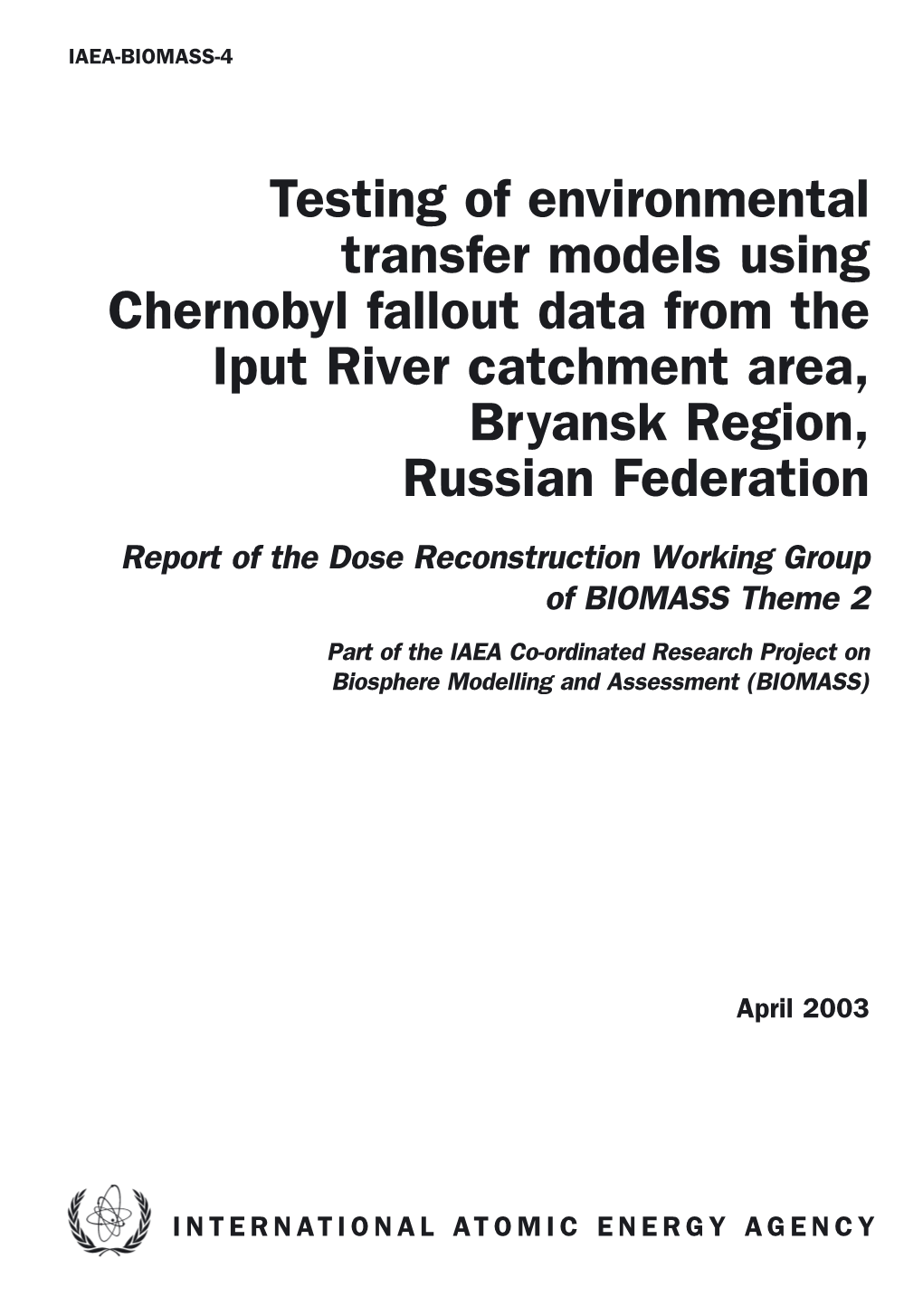 Testing of Environmental Transfer Models Using Chernobyl Fallout Data from the Iput River Catchment Area, Bryansk Region, Russian Federation