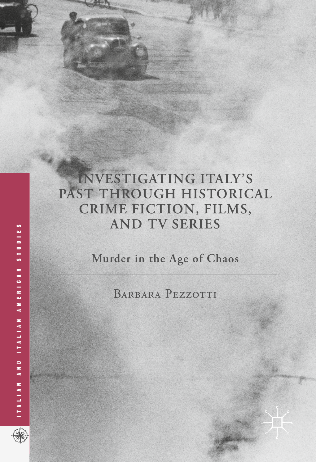 Investigating Italy's Past Through Historical Crime Fiction, Films, and Tv