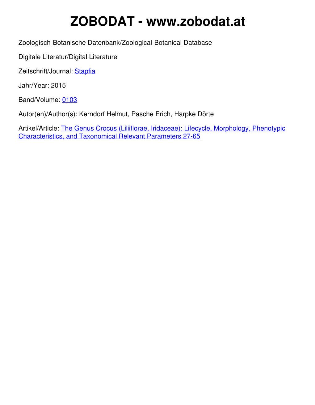 The Genus Crocus (Liliiflorae, Iridaceae): Lifecycle, Morphology, Phenotypic Characteristics, and Taxonomical Relevant Parameters 27-65 Kerndorff & Al