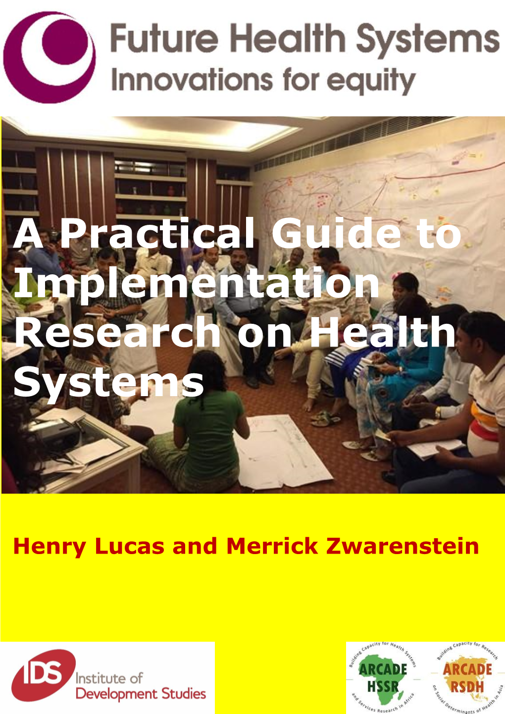 A Practical Guide to Implementation Research on Health Systems