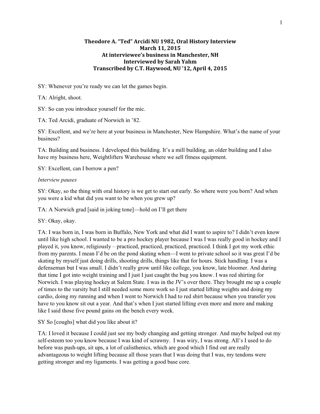 Theodore A. “Ted” Arcidi NU 1982, Oral History Interview March 11, 2015 at Interviewee’S Business in Manchester, NH Interviewed by Sarah Yahm Transcribed by C.T