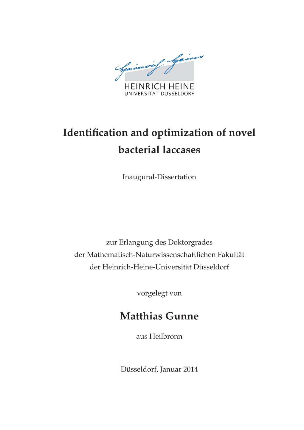 Identification and Optimization of Novel Bacterial Laccases Matthias Gunne
