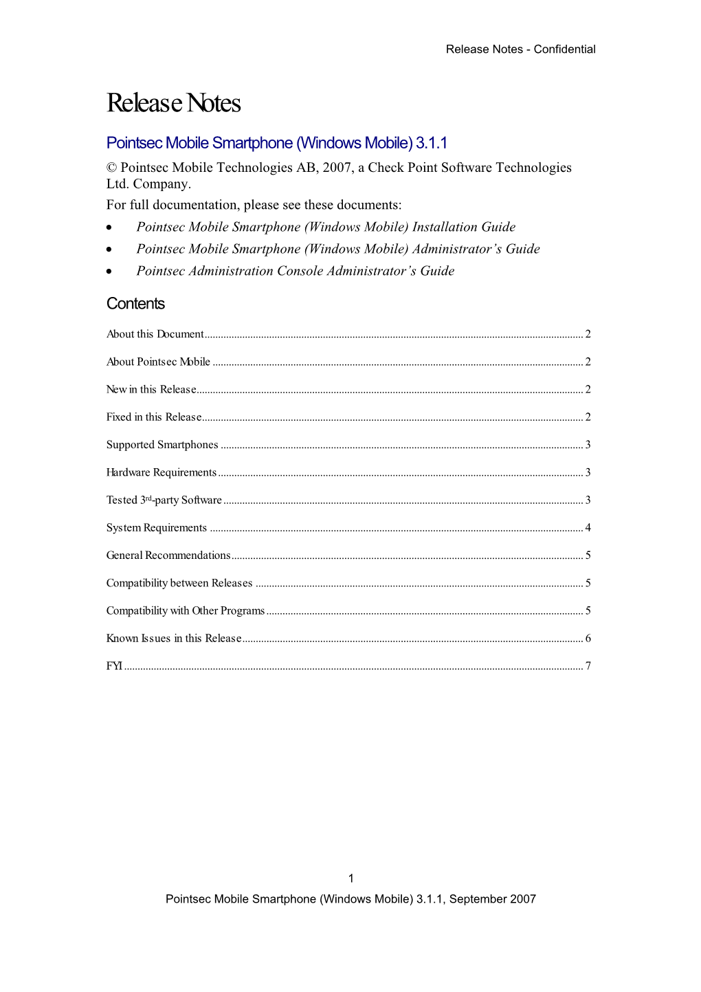 Pointsec Mobile Smartphone (Windows Mobile) 3.1.1 © Pointsec Mobile Technologies AB, 2007, a Check Point Software Technologies Ltd