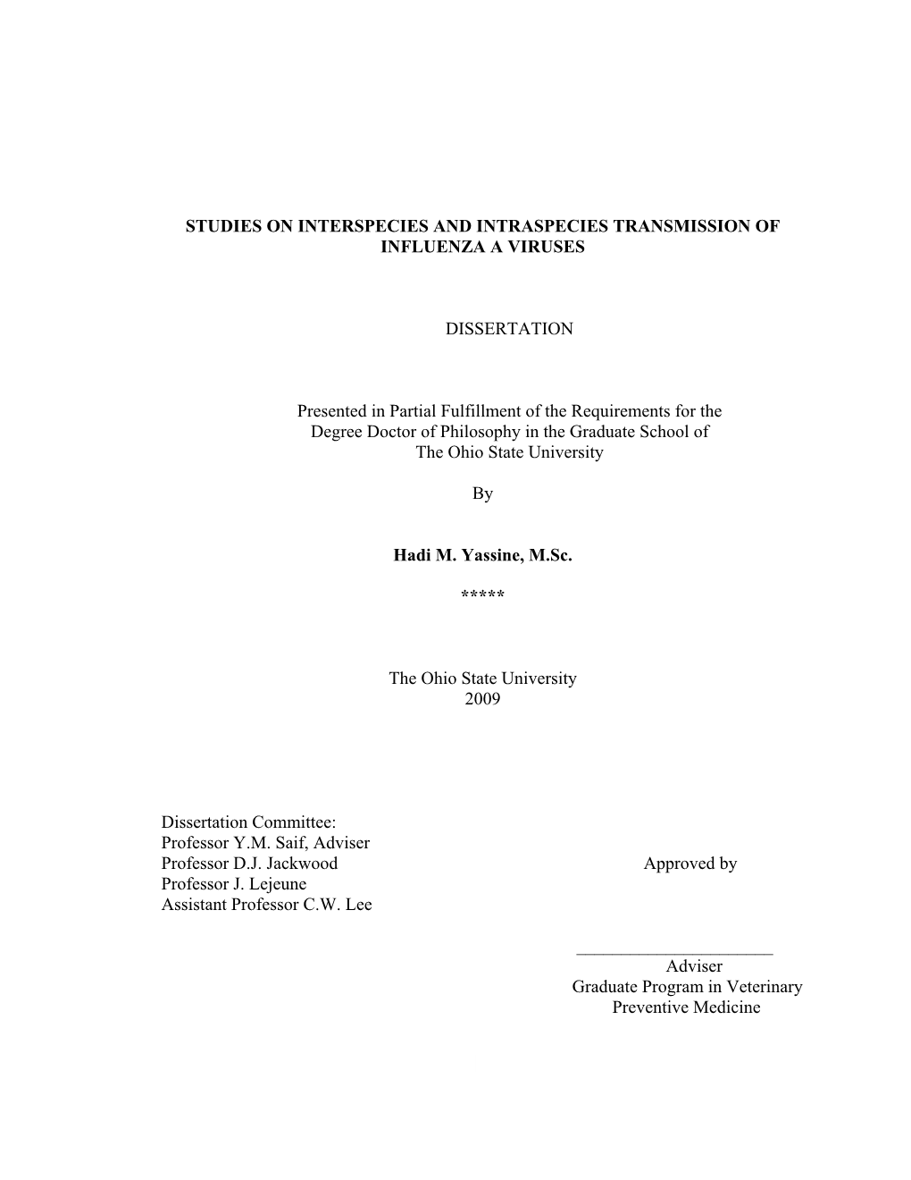 Studies on Interspecies and Intraspecies Transmission of Influenza a Viruses