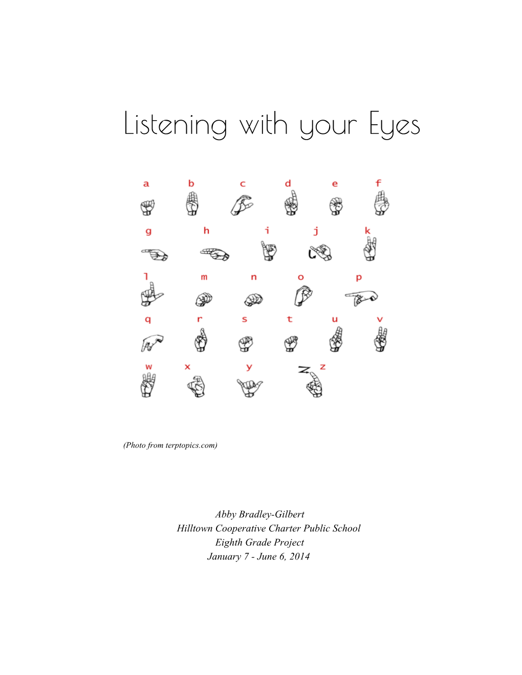 Listening with Your Eyes