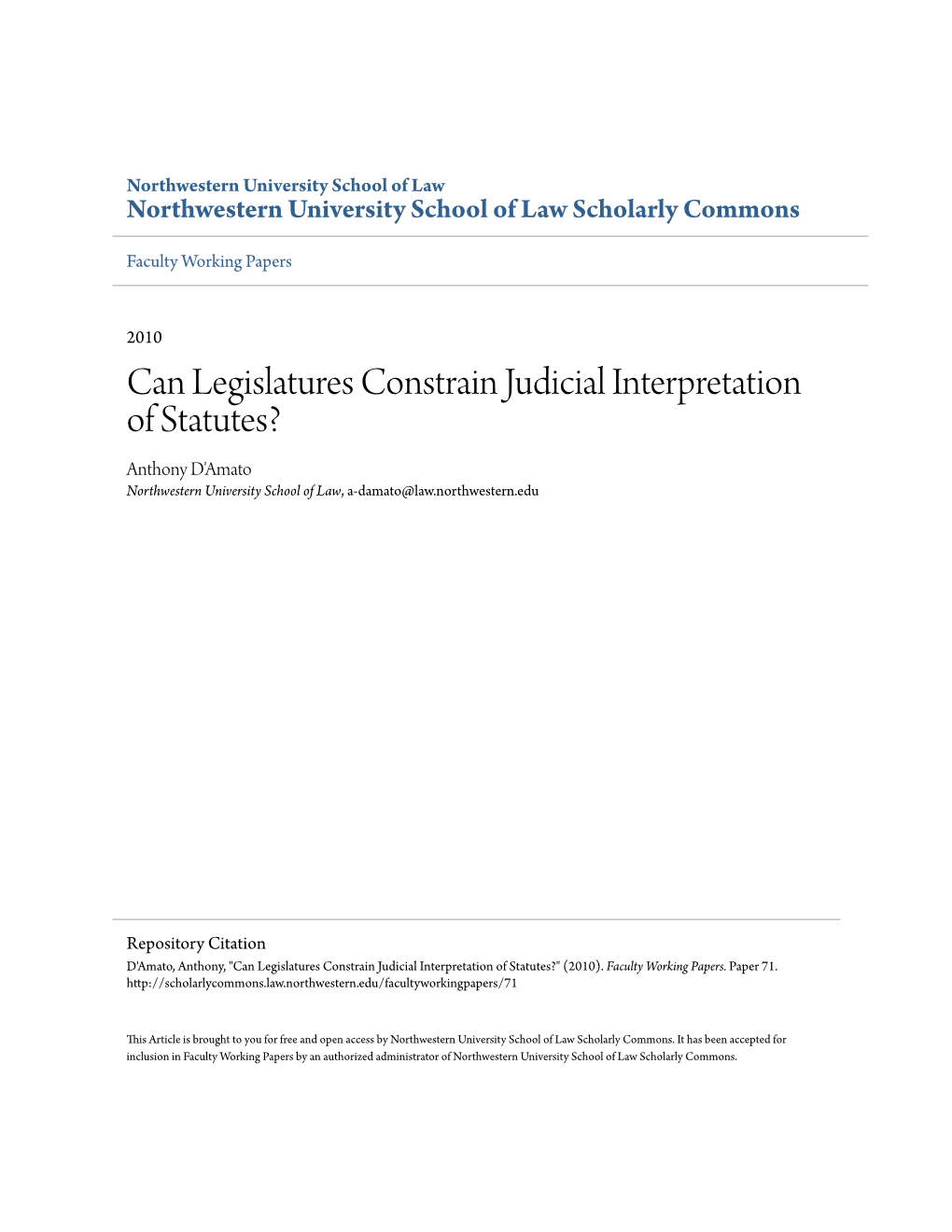 Can Legislatures Constrain Judicial Interpretation of Statutes? Anthony D'amato Northwestern University School of Law, A-Damato@Law.Northwestern.Edu