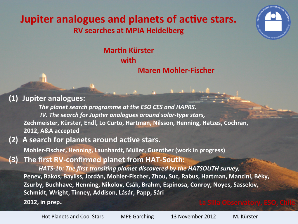 Jupiter Analogues and Planets of Acave Stars