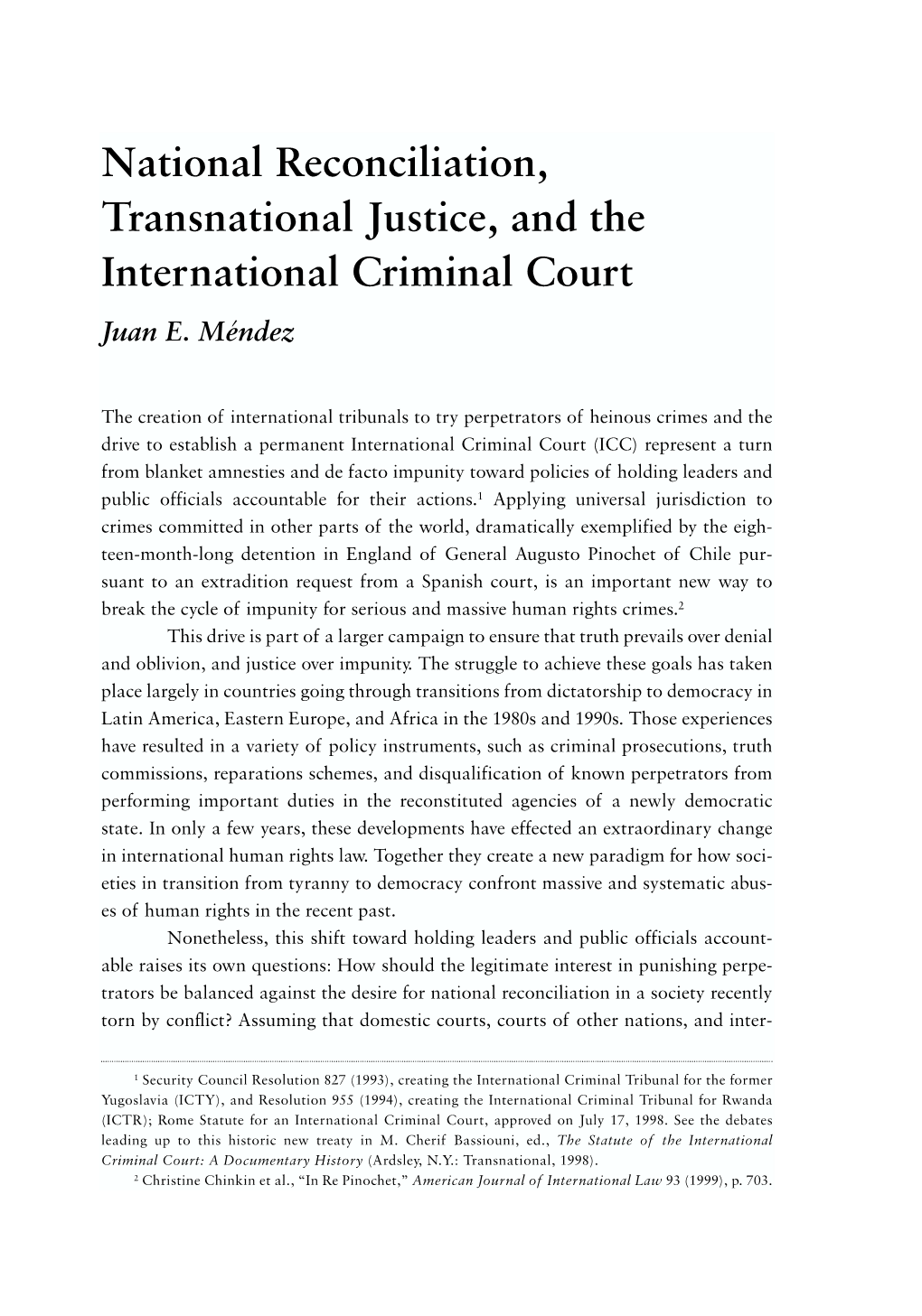 National Reconciliation, Transnational Justice, and the International Criminal Court Juan E