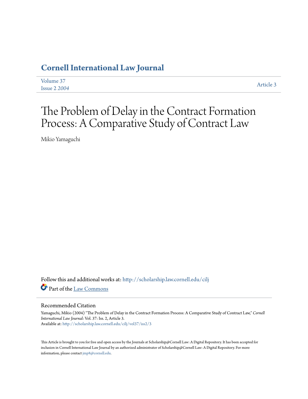 The Problem of Delay in the Contract Formation Process: a Comparative Study of Contract Law Mikio Yamaguchi T