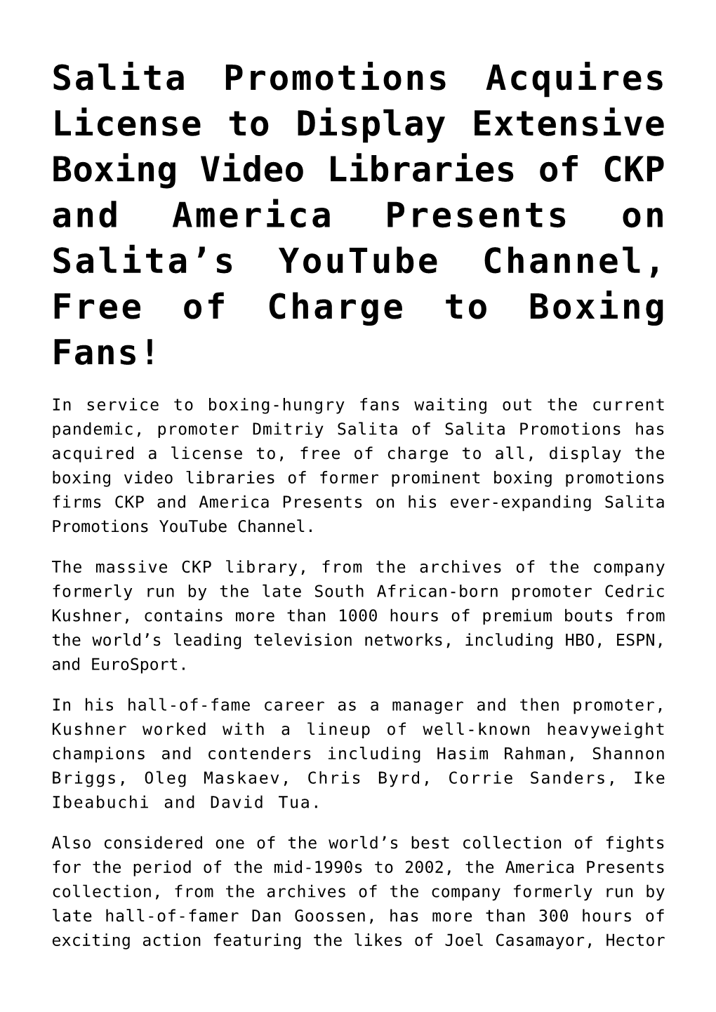 Salita Promotions Acquires License to Display Extensive Boxing Video Libraries of CKP and America Presents on Salita’S Youtube Channel, Free of Charge to Boxing Fans!