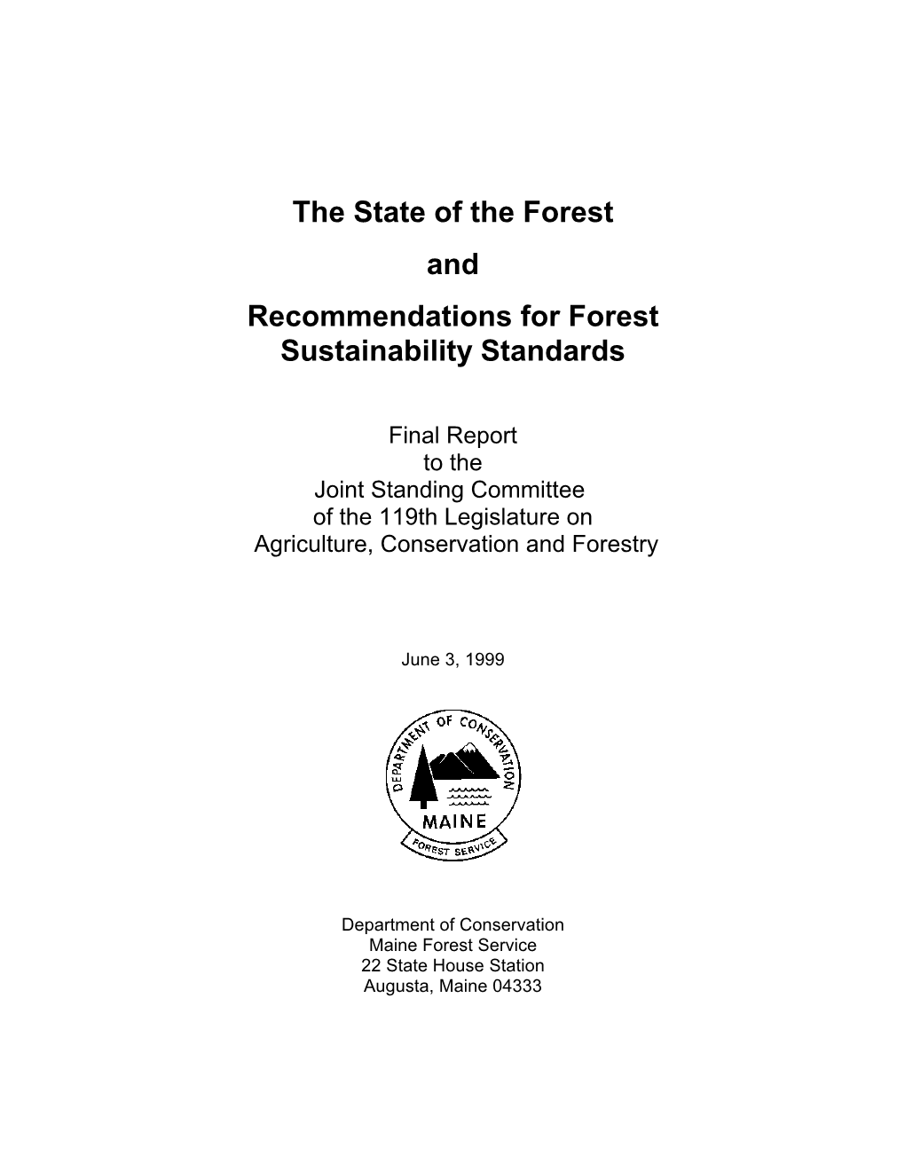 The State of the Forest and Recommendations for Forest Sustainability Standards