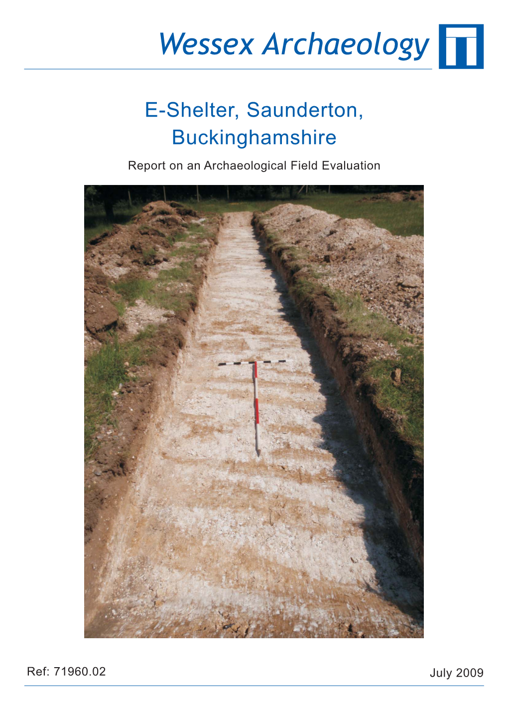 E-Shelter, Saunderton, Buckinghamshire Report on an Archaeological Field Evaluation