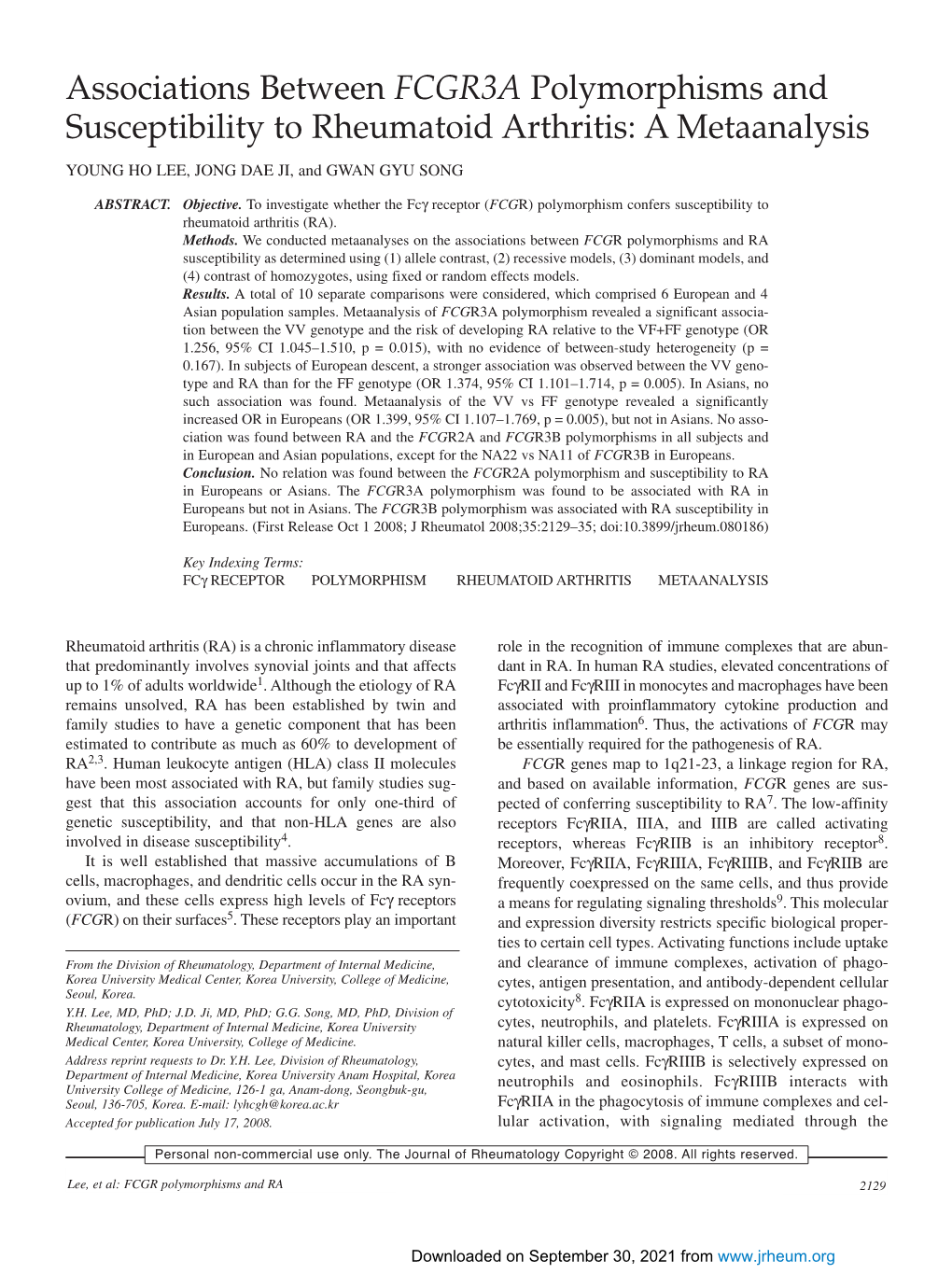 Associations Between FCGR3A Polymorphisms and Susceptibility to Rheumatoid Arthritis: a Metaanalysis YOUNG HO LEE, JONG DAE JI, and GWAN GYU SONG