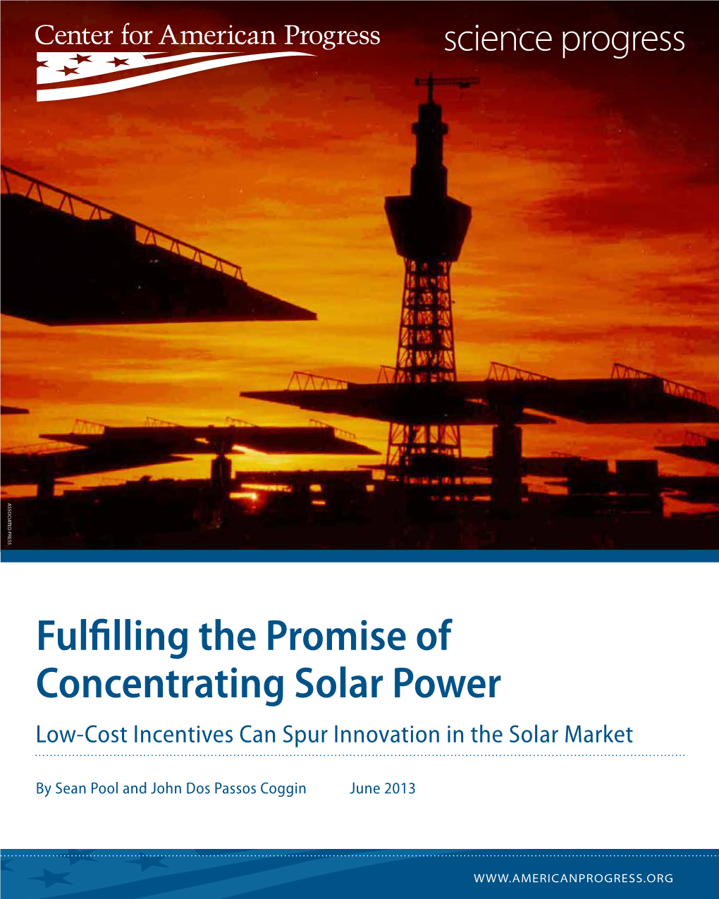 Fulfilling the Promise of Concentrating Solar Power Low-Cost Incentives Can Spur Innovation in the Solar Market