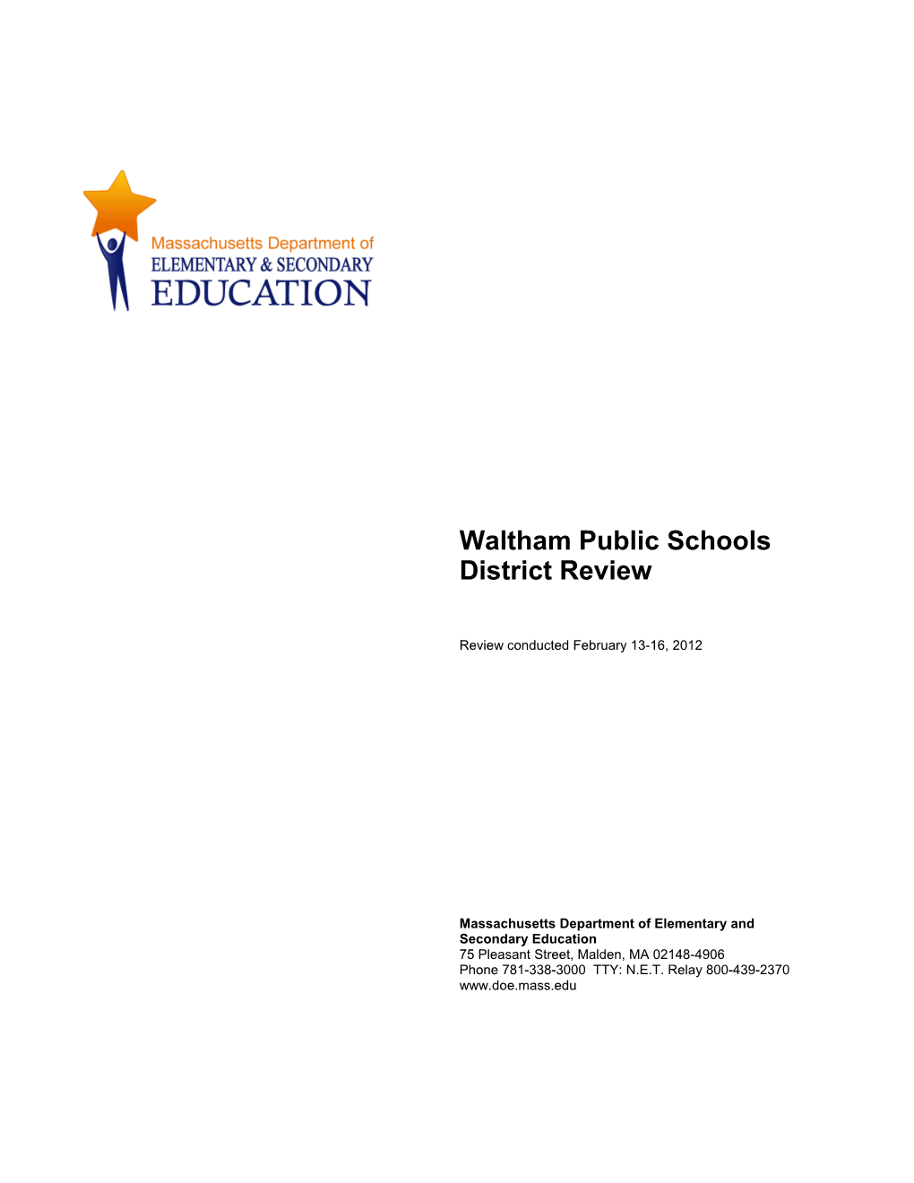 Waltham District Review Report, 2012 Onsite