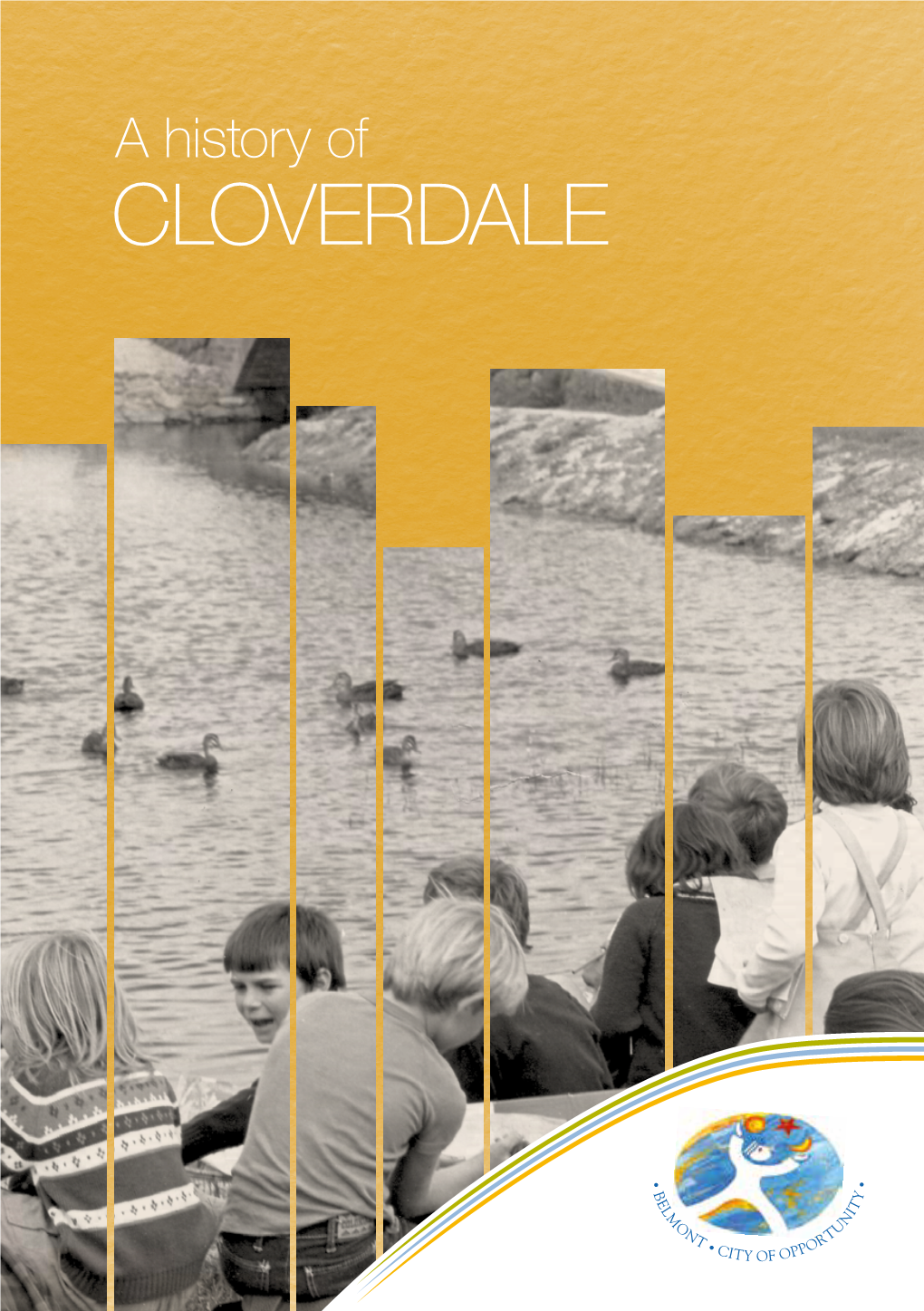 A History of CLOVERDALE the Suburb Name Cloverdale Originates Bees