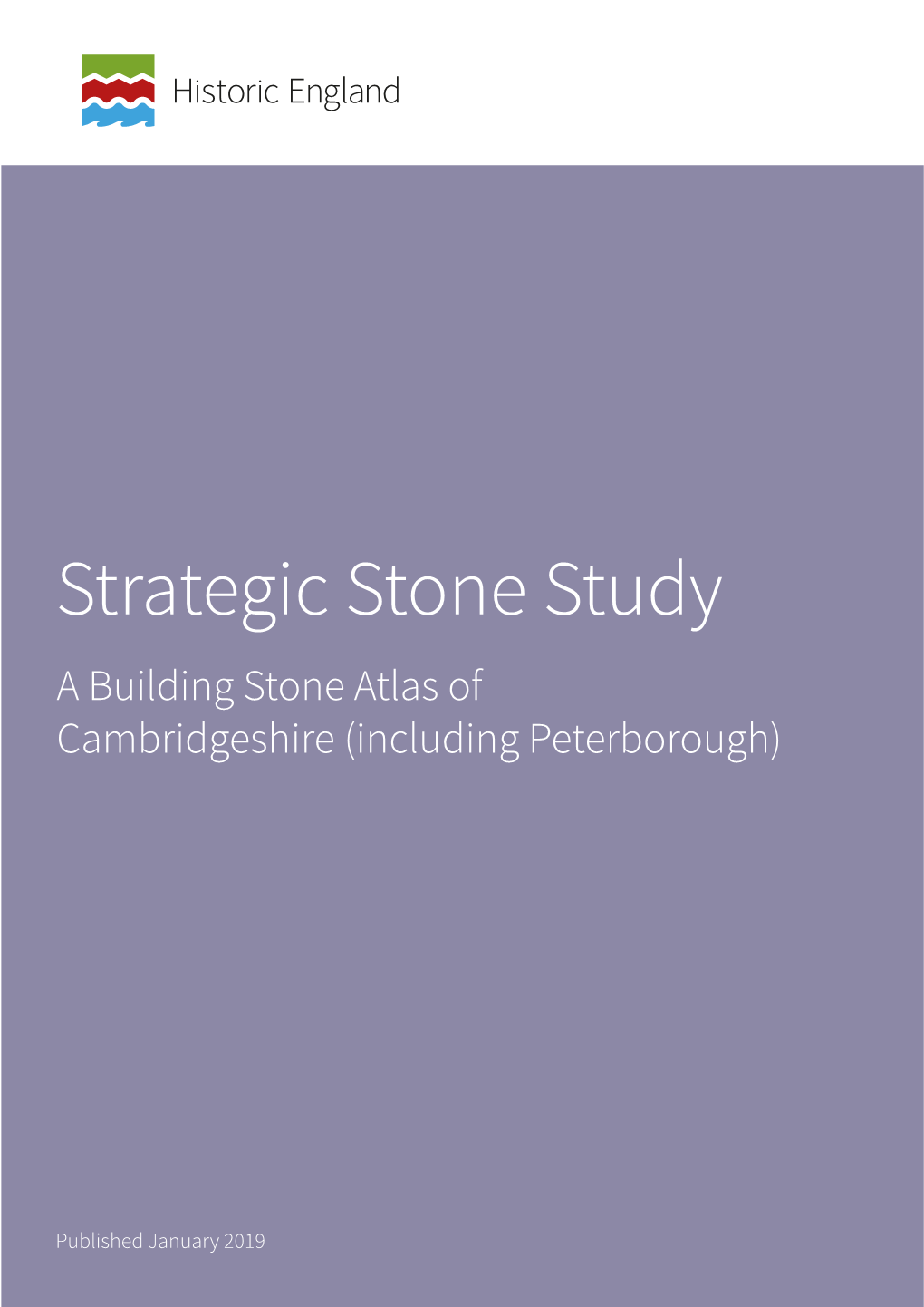 Strategic Stone Study a Building Stone Atlas of Cambridgeshire (Including Peterborough)