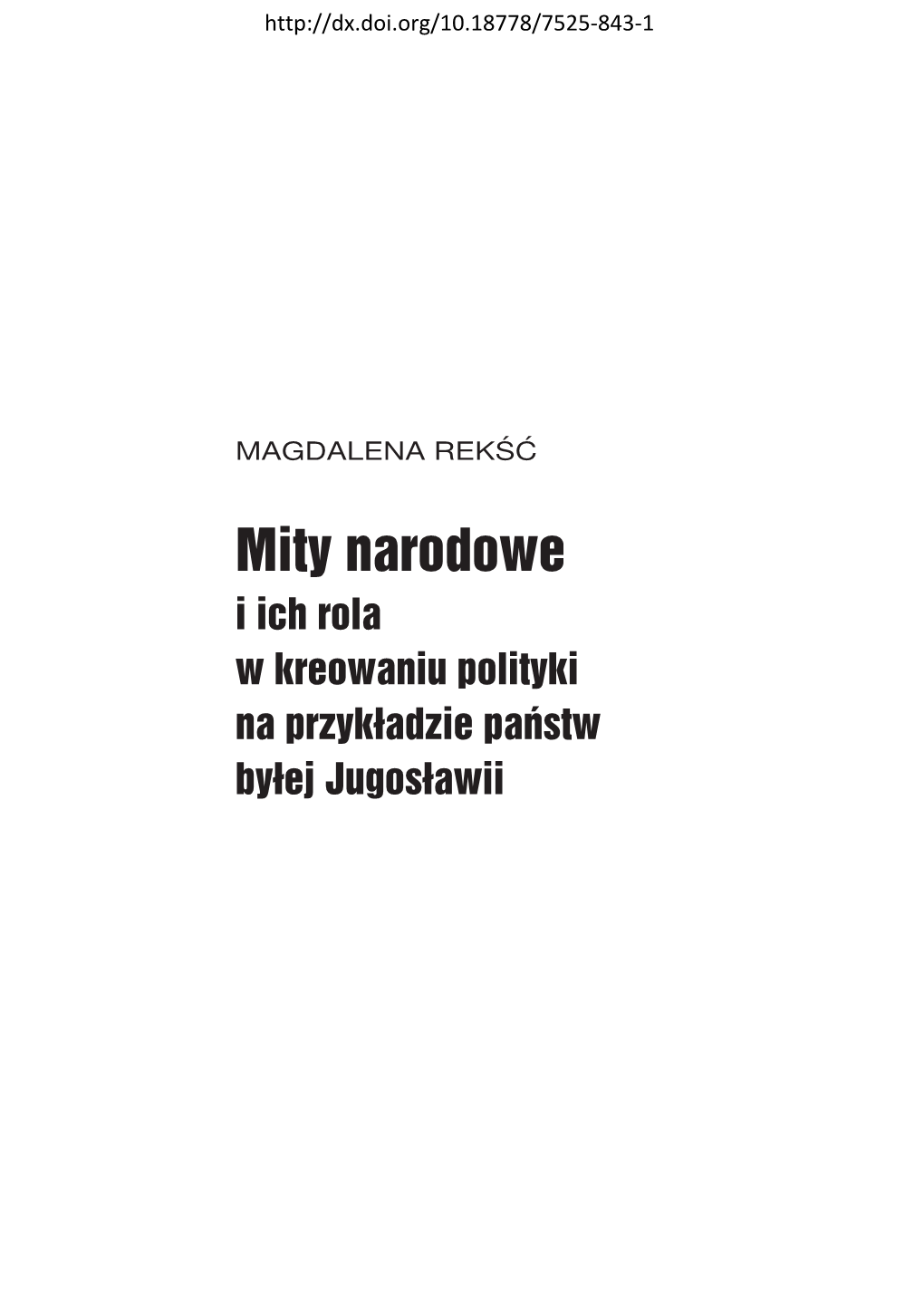 Mity Narodowe I Ich Rola W Kreowaniu Polityki Na Przykładzie Państw Byłej