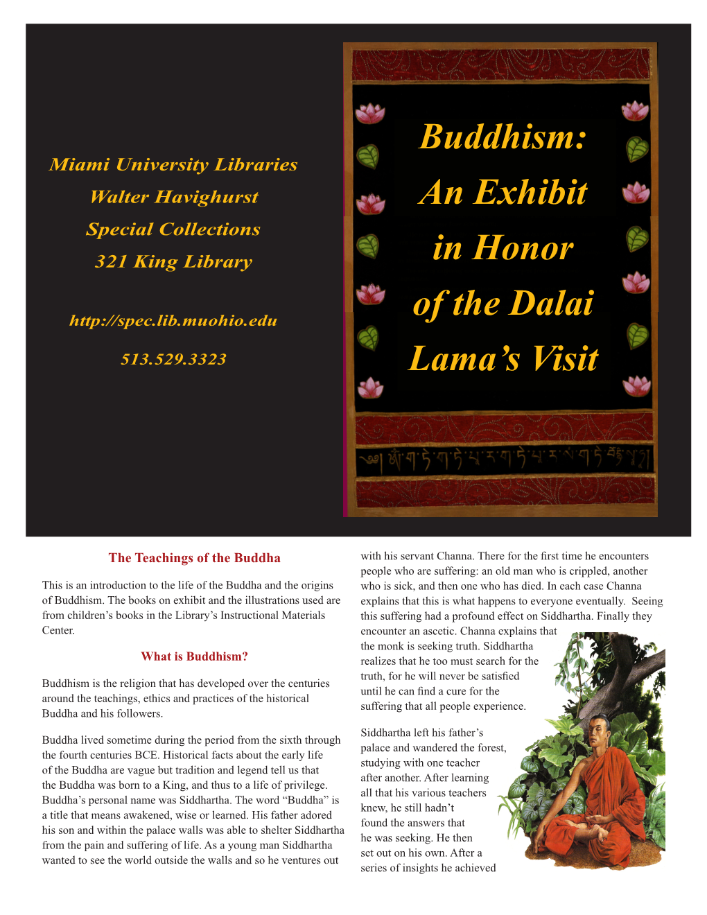 Buddhism: Miami University Libraries Walter Havighurst an Exhibit Special Collections 321 King Library in Honor