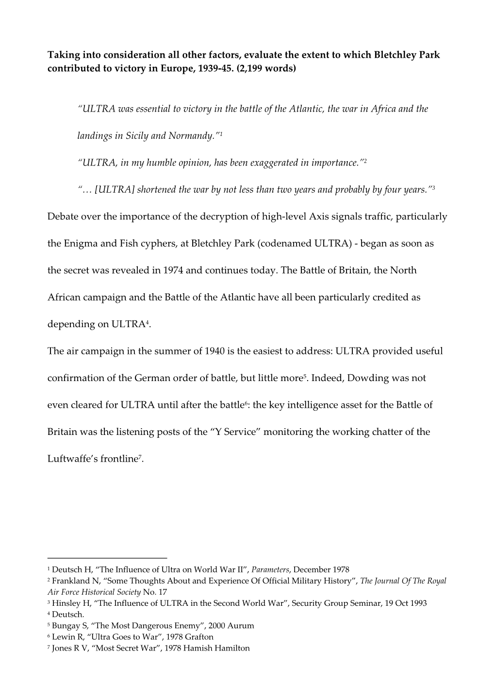 Taking Into Consideration All Other Factors, Evaluate the Extent to Which Bletchley Park Contributed to Victory in Europe, 1939-45