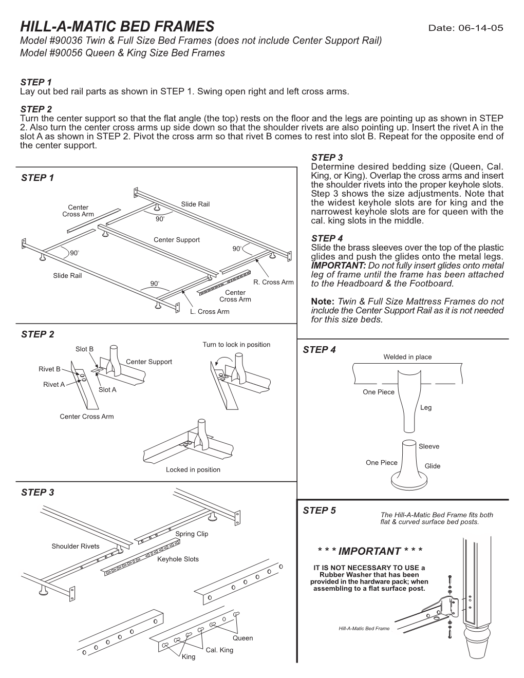 HILL-A-MATIC BED FRAMES Date: 06-14-05 Model #90036 Twin & Full Size Bed Frames (Does Not Include Center Support Rail) Model #90056 Queen & King Size Bed Frames