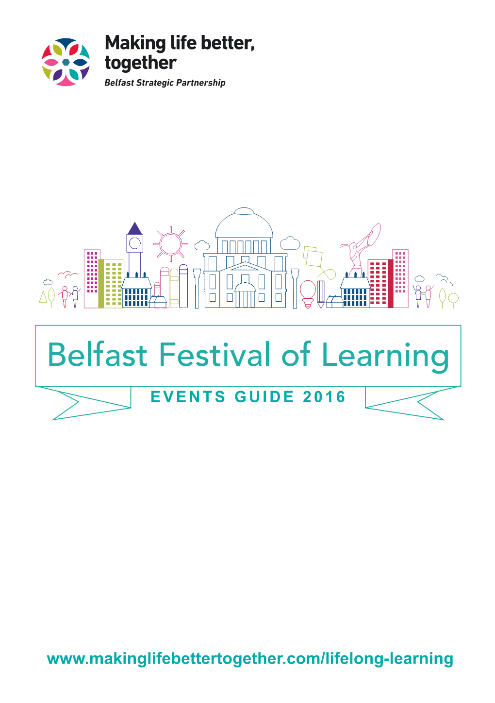 Here: Seaview Primary School, Seaview Drive, Belfast, BT15 3NB the Theme of the Festival Is ‘Learning for All’