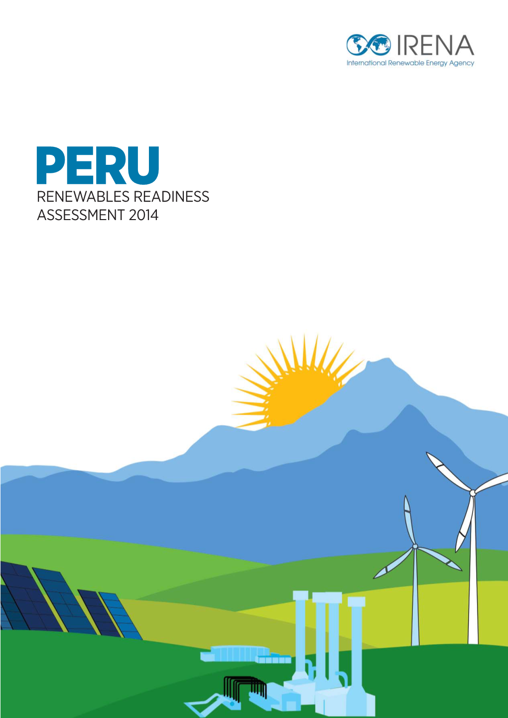 PERU RENEWABLES READINESS ASSESSMENT 2014 Copyright © IRENA 2014