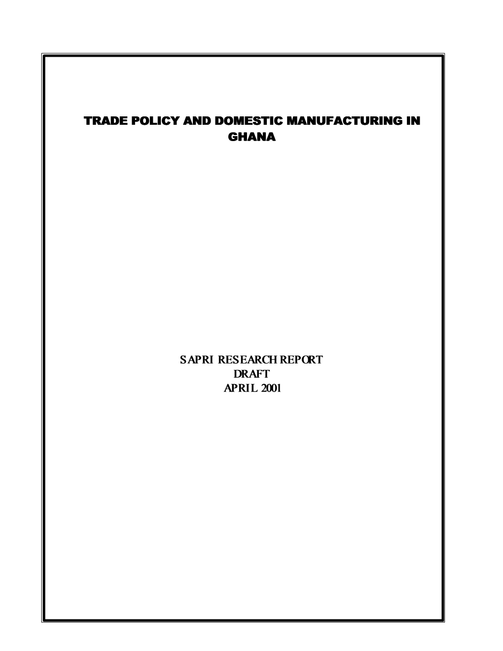 Trade Policy and Domestic Manufacturing in Ghana