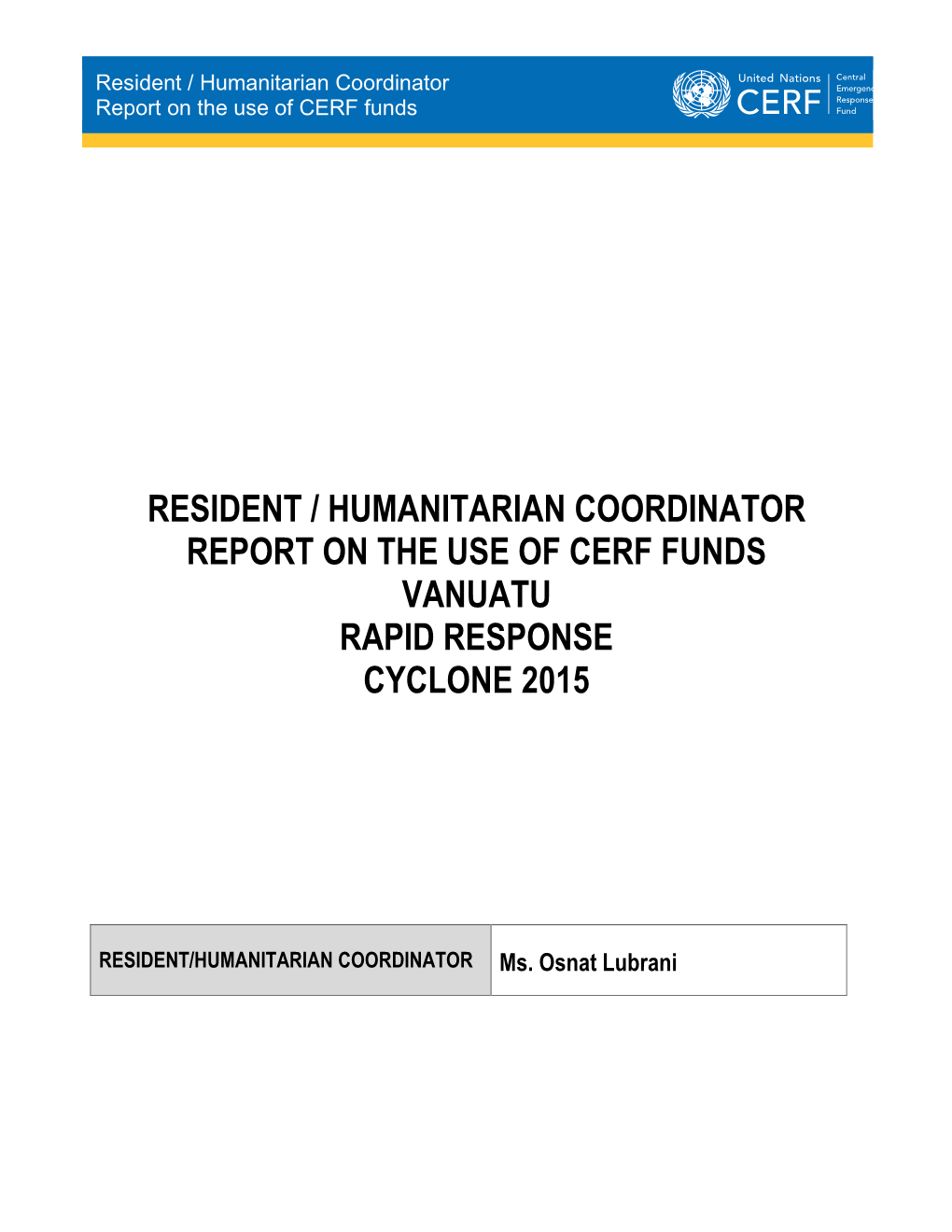 Resident / Humanitarian Coordinator Report on the Use of CERF Funds