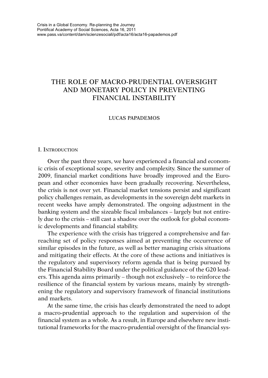 The Role of Macro-Prudential Oversight and Monetary Policy in Preventing Financial Instability