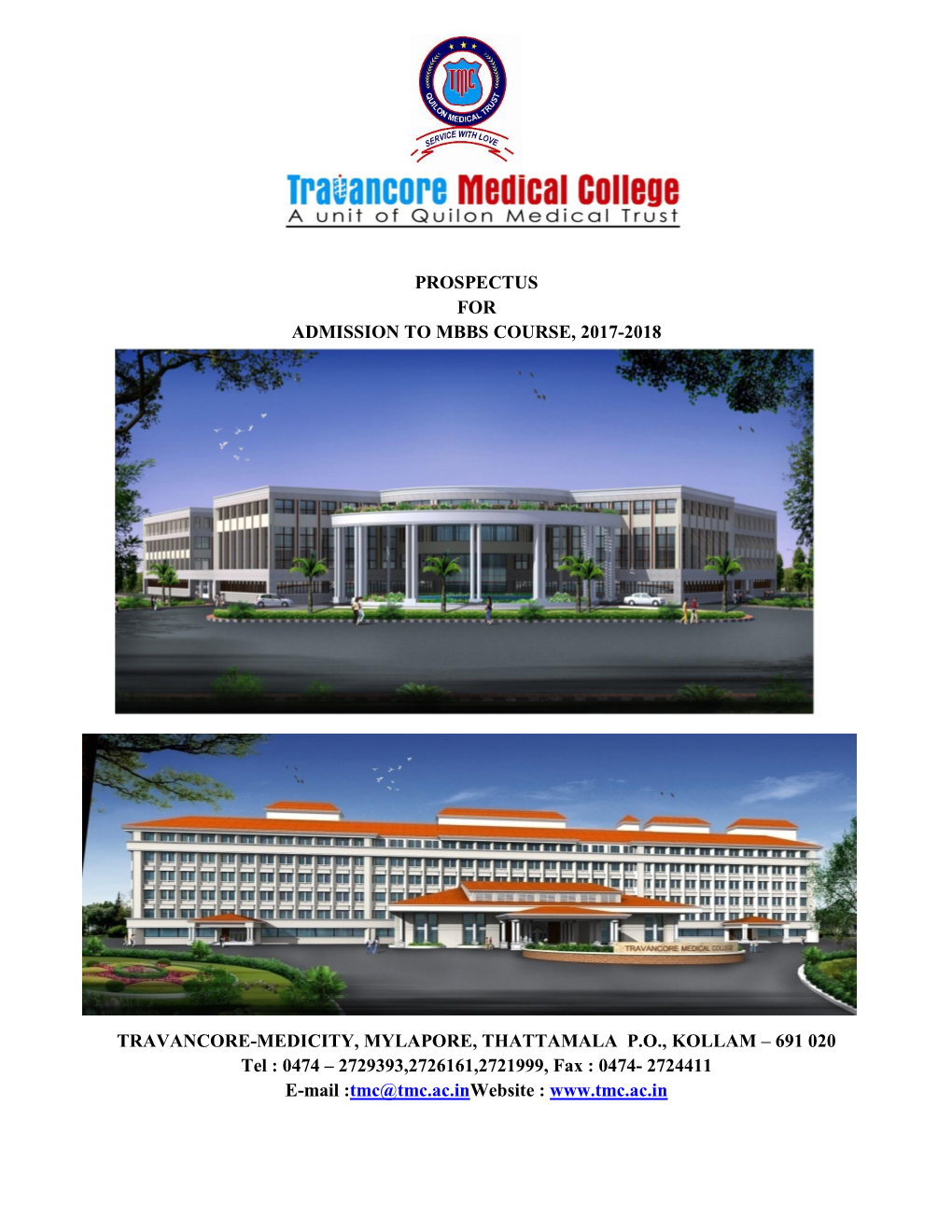 PROSPECTUS for ADMISSION to MBBS COURSE, 2017-2018 TRAVANCORE-MEDICITY, MYLAPORE, THATTAMALA P.O., KOLLAM – 691 020 Tel