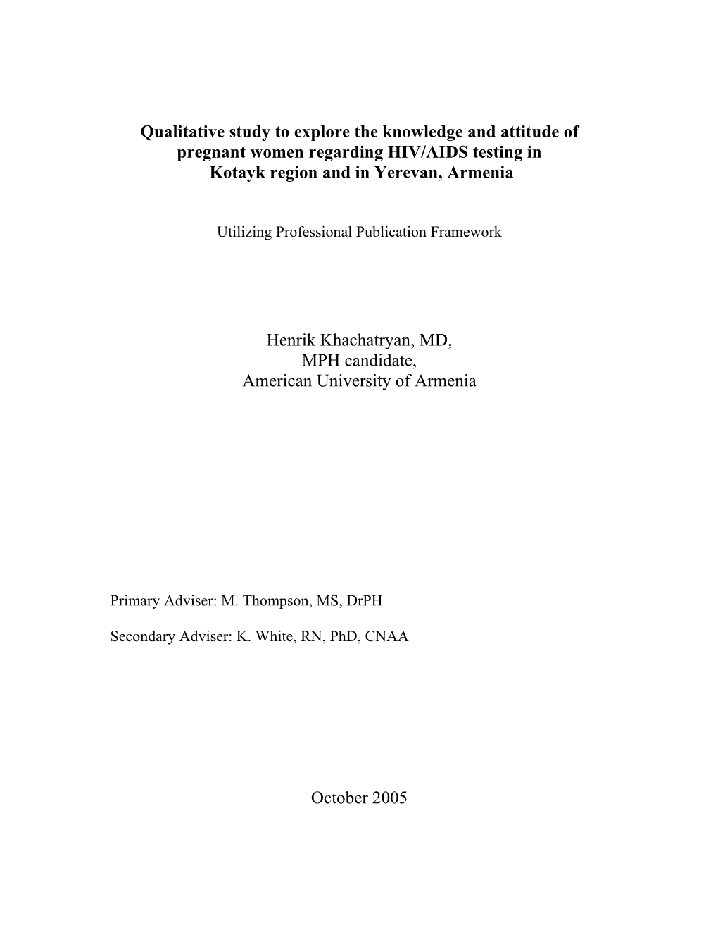 Qualitative Study to Explore the Knowledge and Attitude of Pregnant Women Regarding HIV/AIDS Testing in Kotayk Region and in Yerevan, Armenia