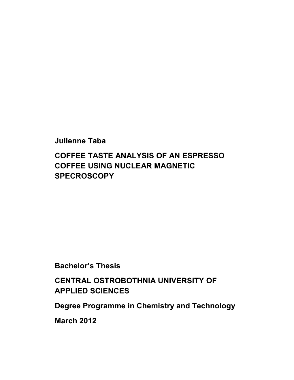 Julienne Taba COFFEE TASTE ANALYSIS of an ESPRESSO COFFEE USING NUCLEAR MAGNETIC SPECROSCOPY