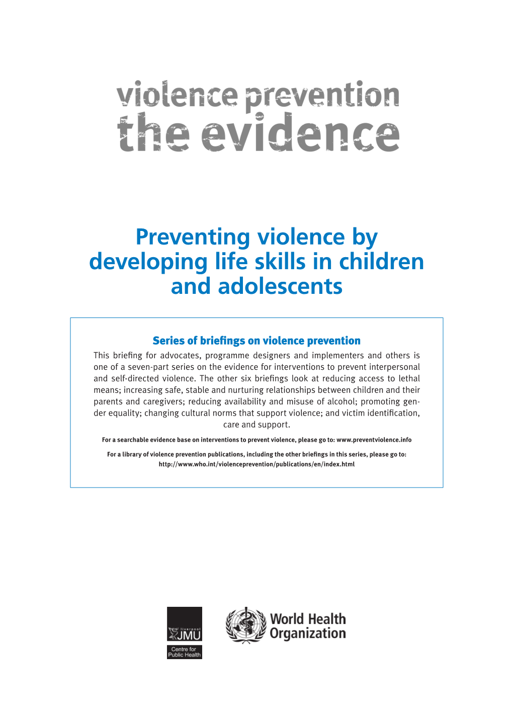 Preventing Violence by Developing Life Skills in Children and Adolescents