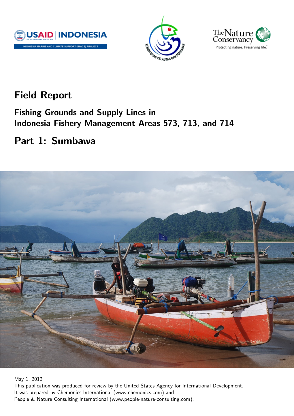 Field Report Fishing Grounds and Supply Lines in Indonesia Fishery Management Areas 573, 713, and 714 Part 1: Sumbawa