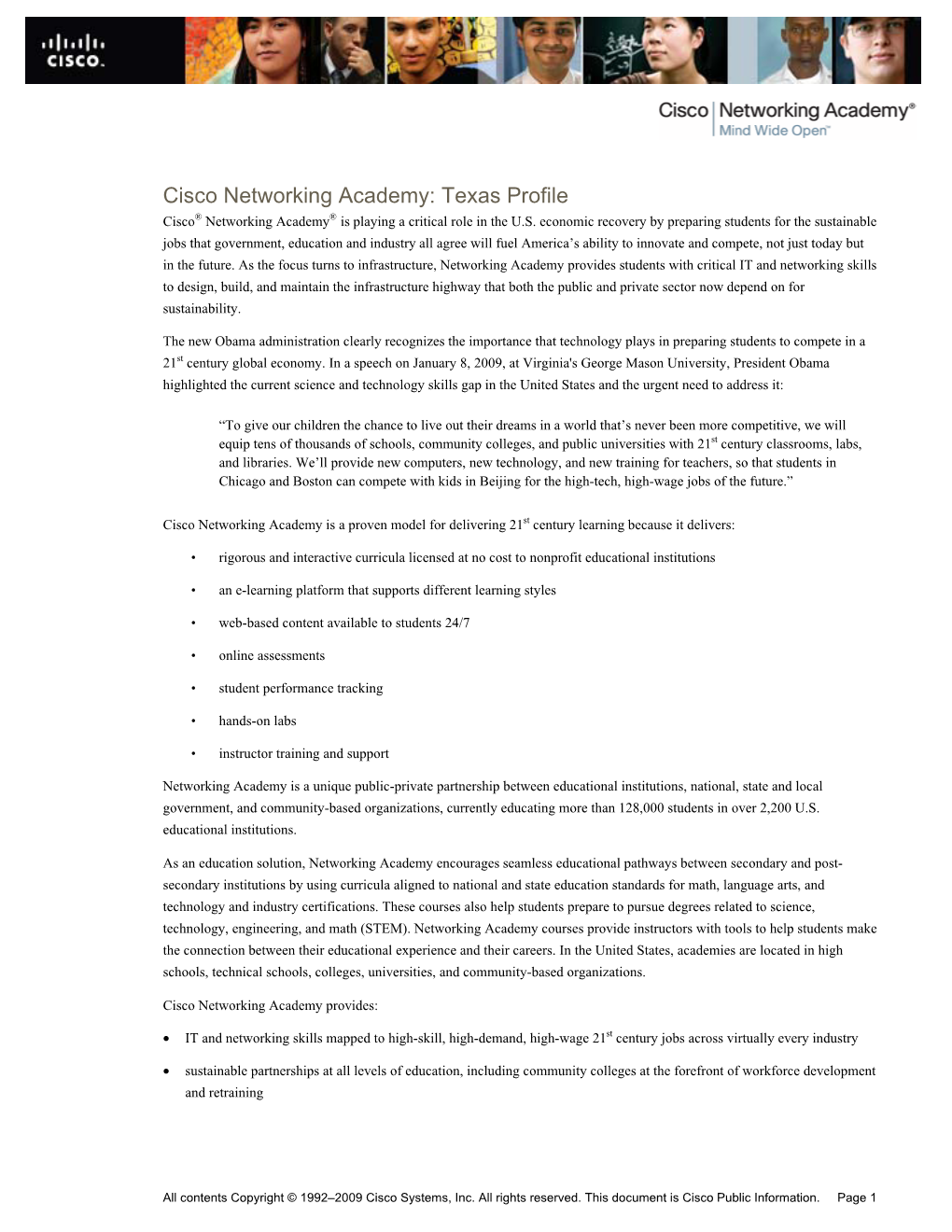 Cisco Networking Academy: Texas Profile Cisco® Networking Academy® Is Playing a Critical Role in the U.S