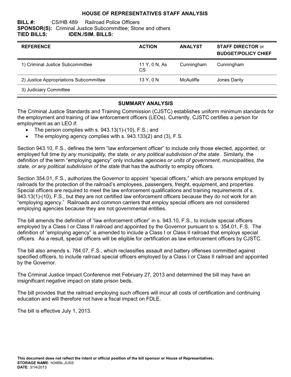 CS/HB 489 Railroad Police Officers SPONSOR(S): Criminal Justice Subcommittee; Stone and Others TIED BILLS: IDEN./SIM