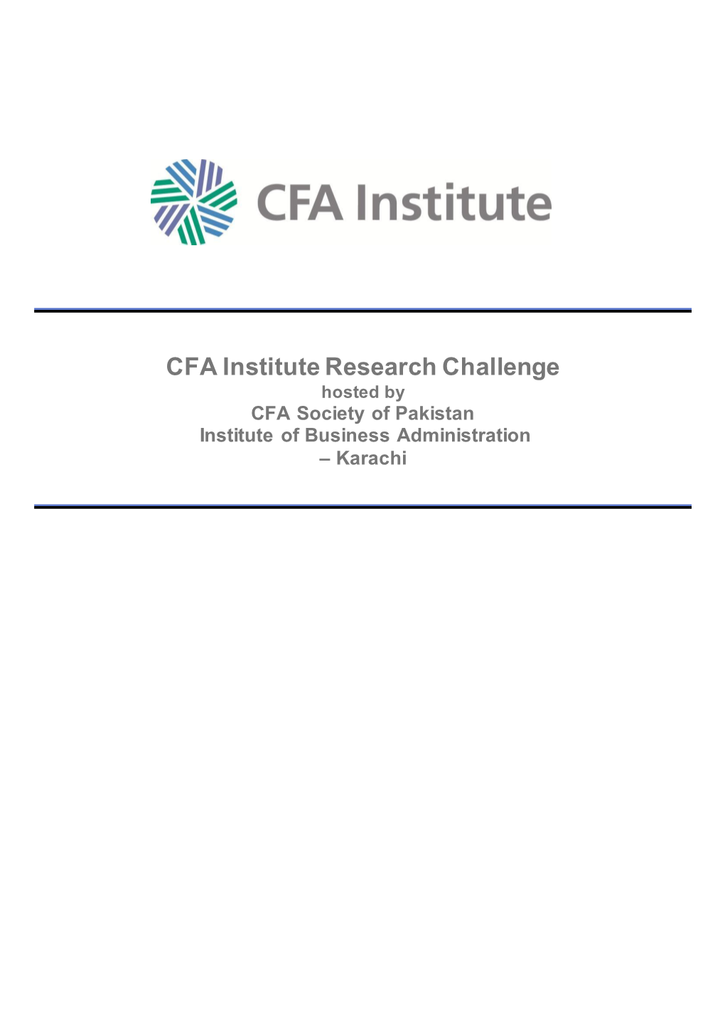 CFA Institute Research Challenge Hosted by CFA Society of Pakistan Institute of Business Administration – Karachi