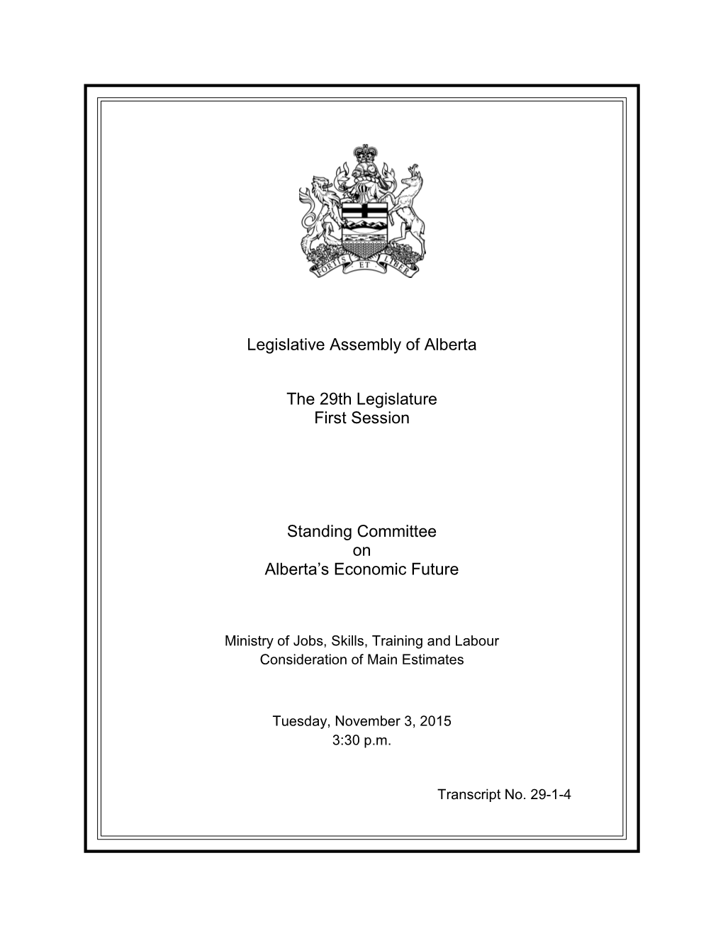 Legislative Assembly of Alberta the 29Th Legislature First Session Standing Committee on Alberta's Economic Future