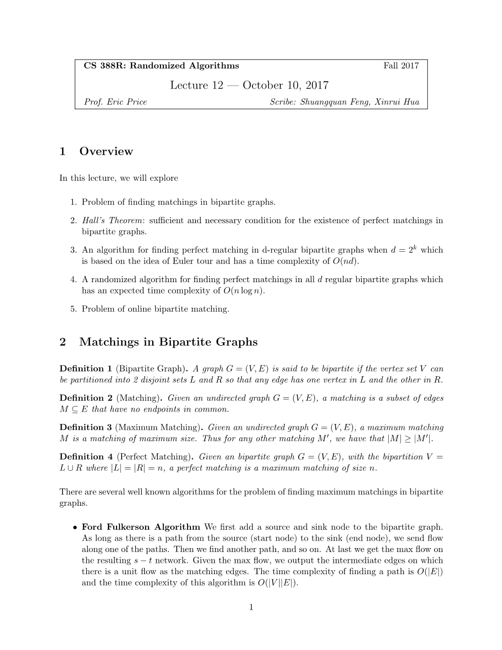 Lecture 12 — October 10, 2017 1 Overview 2 Matchings in Bipartite Graphs