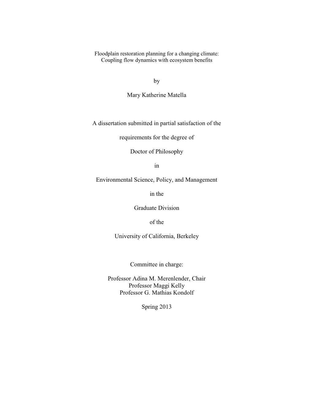 By Mary Katherine Matella a Dissertation Submitted in Partial Satisfaction of the Requirements for the Degree of Doctor of Philo