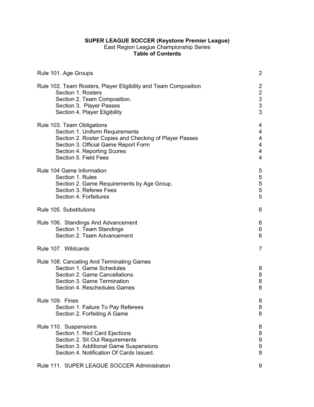 SUPER LEAGUE SOCCER (Keystone Premier League) East Region League Championship Series Table of Contents