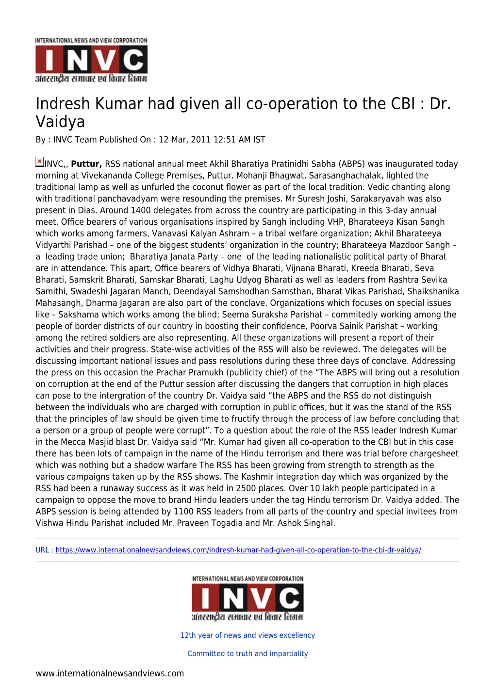 Indresh Kumar Had Given All Co-Operation to the CBI : Dr. Vaidya by : INVC Team Published on : 12 Mar, 2011 12:51 AM IST