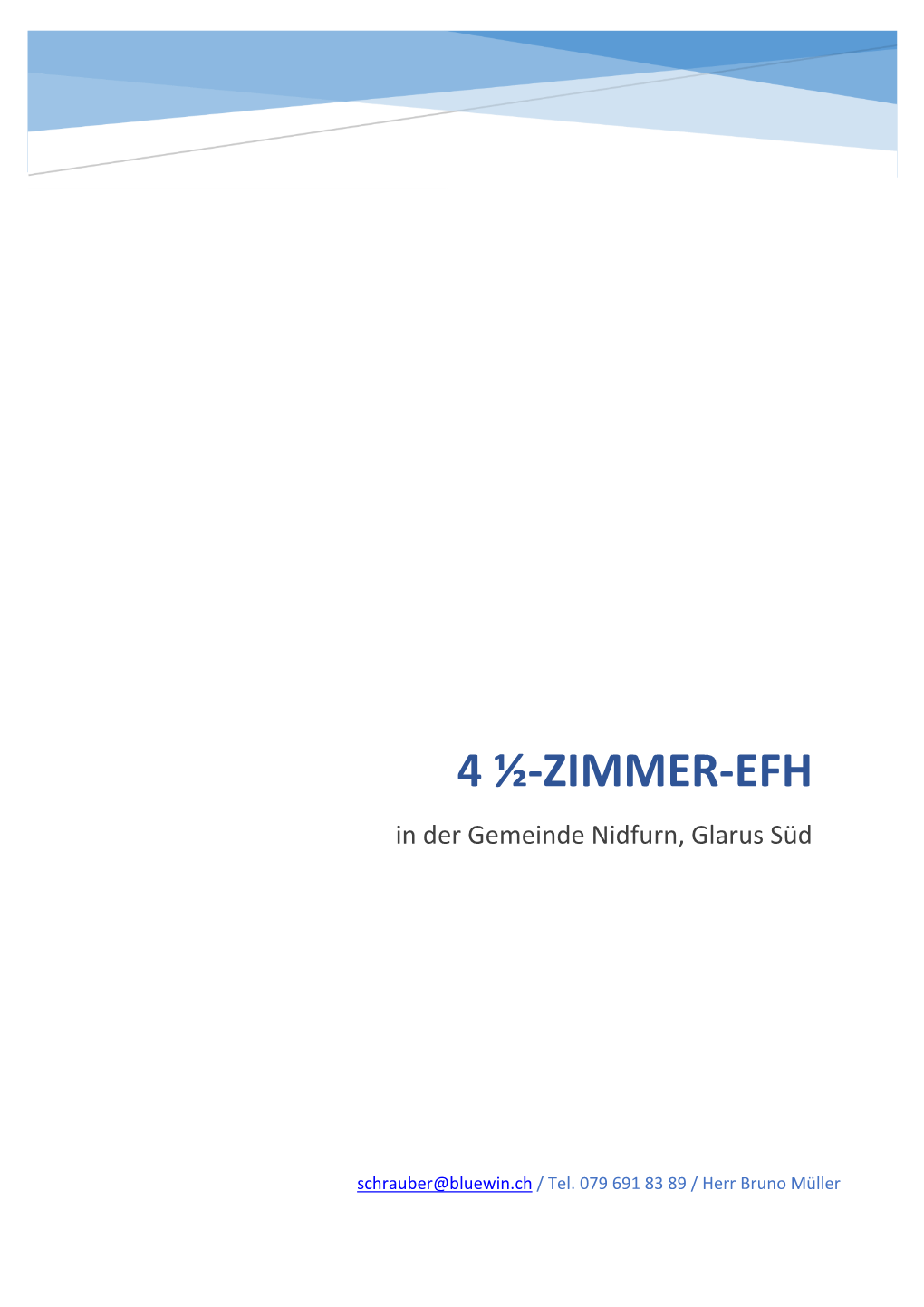 4 ½-ZIMMER-EFH in Der Gemeinde Nidfurn, Glarus Süd