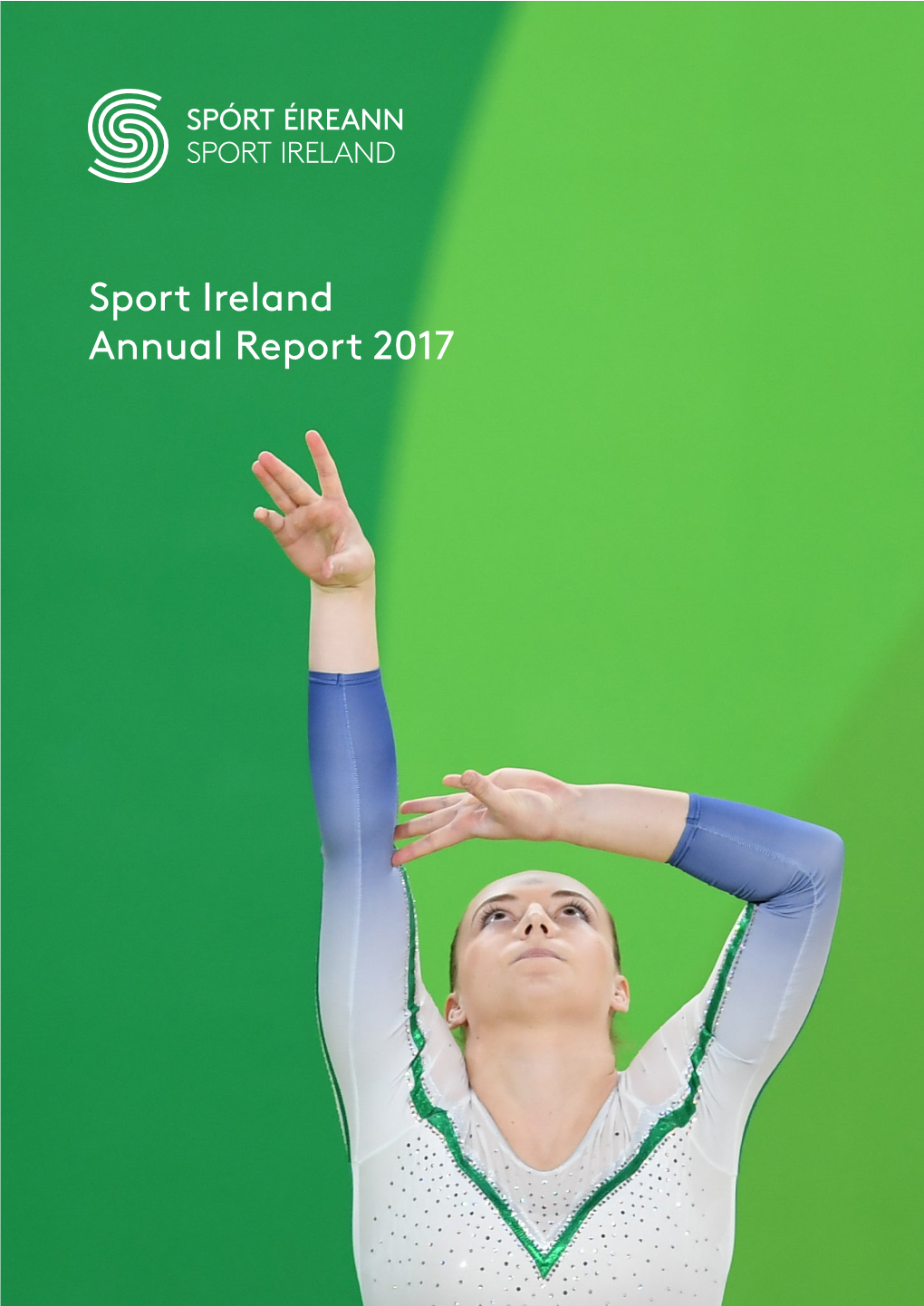 Sport Ireland Annual Report 2017 Sport Ireland Annual Report 2017