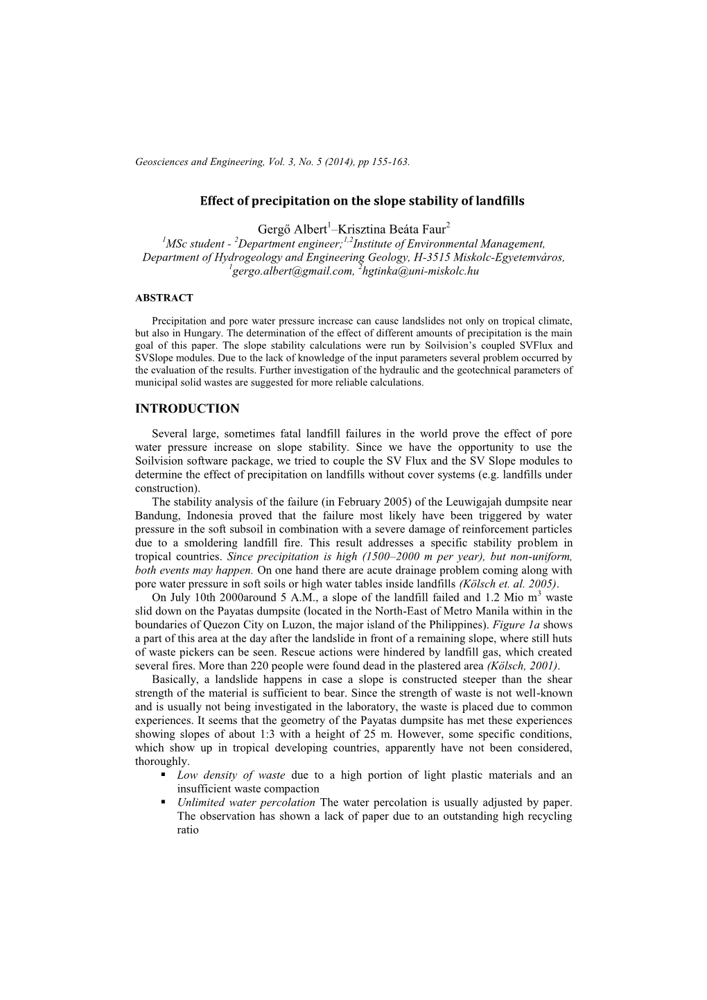 Effect of Precipitation on the Slope Stability of Landfills Gergő Albert1–Krisztina Beáta Faur2 INTRODUCTION